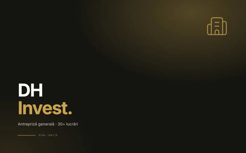 DH Invest — Antrepriză generală · 30+ lucrări